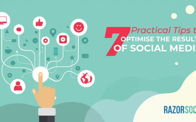 Social media optimisation strategies - 7 practical tips to optimise social media