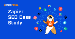 6 Things I Love About Zapier's SEO Strategy: A Case Study